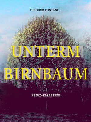 cover image of Unterm Birnbaum (Krimi-Klassiker)